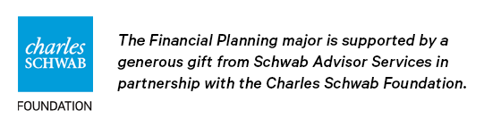 Charles Schwab Foundation logo with text that reads, "  The Financial Planning major is supported by a generous gift from Schwab Advisor Services in partnership with the Charles Schwab Foundation."